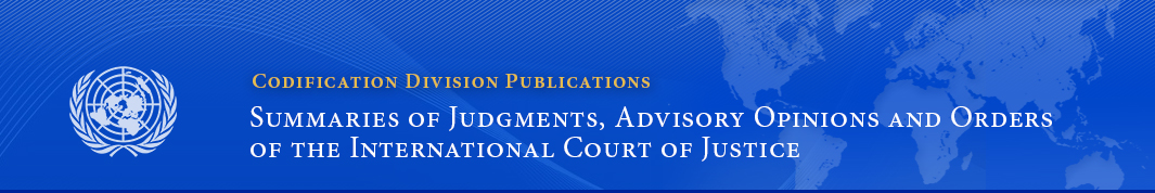 Publications: Summaries of Judgments, Advisory Opinions and Orders of the International Court of Justice